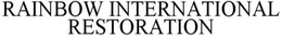 RAINBOW INTERNATIONAL RESTORATION trademark