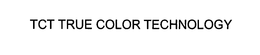 TCT TRUE COLOR TECHNOLOGY trademark