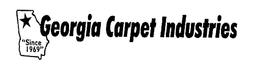 GEORGIA CARPET INDUSTRIES "SINCE 1969" trademark