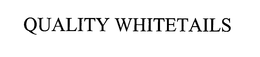 QUALITY WHITETAILS trademark