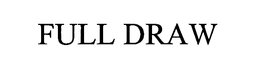 FULL DRAW trademark