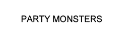 PARTY MONSTERS trademark
