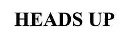 HEADS UP trademark