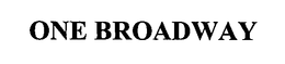 ONE BROADWAY trademark