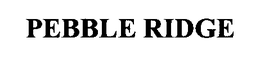 PEBBLE RIDGE trademark