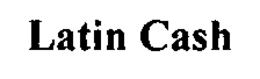 LATIN CASH trademark
