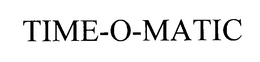 TIME-O-MATIC trademark