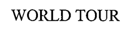 WORLD TOUR trademark