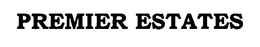PREMIER ESTATES trademark
