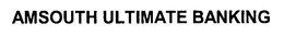 AMSOUTH ULTIMATE BANKING trademark