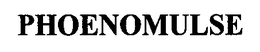 PHOENOMULSE trademark