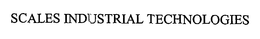 SCALES INDUSTRIAL TECHNOLOGIES trademark