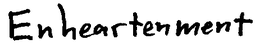 ENHEARTENMENT trademark