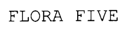 FLORA FIVE trademark