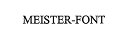 MEISTER-FONT trademark
