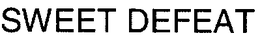 SWEET DEFEAT trademark