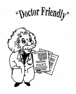 "DOCTOR FRIENDLY" MODOCS POLICY trademark