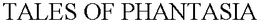 TALES OF PHANTASIA trademark