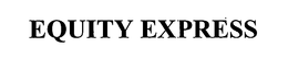 EQUITY EXPRESS trademark