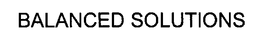 BALANCED SOLUTIONS trademark