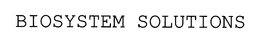 BIOSYSTEM SOLUTIONS trademark