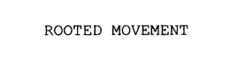 ROOTED MOVEMENT trademark