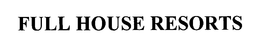 FULL HOUSE RESORTS trademark