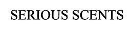 SERIOUS SCENTS trademark