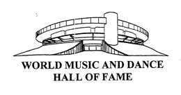 WORLD MUSIC AND DANCE HALL OF FAME trademark