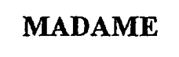 MADAME trademark