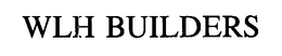 WLH BUILDERS trademark