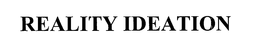 REALITY IDEATION trademark
