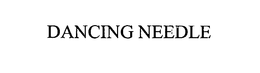DANCING NEEDLE trademark