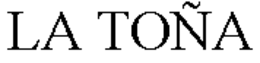 LA TOÑA trademark