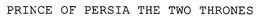 PRINCE OF PERSIA THE TWO THRONES trademark