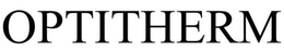 OPTITHERM trademark