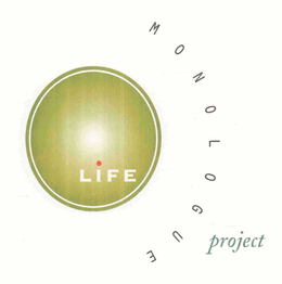 LIFE MONOLOGUE PROJECT trademark