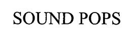 SOUND POPS trademark