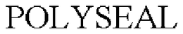 POLYSEAL trademark