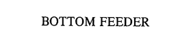 BOTTOM FEEDER trademark