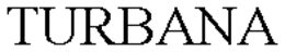 TURBANA trademark
