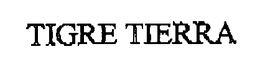 TIGRE TIERRA trademark