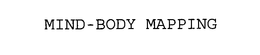 MIND-BODY MAPPING trademark