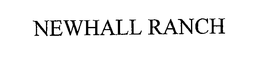 NEWHALL RANCH trademark