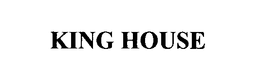 KING HOUSE trademark