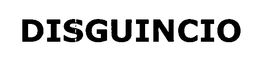 DISGUINCIO trademark