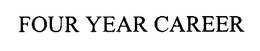 FOUR YEAR CAREER trademark