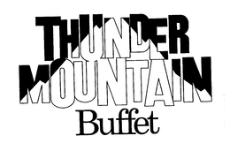 THUNDER MOUNTAIN BUFFET trademark