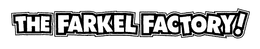 THE FARKEL FACTORY! trademark