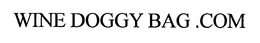WINE DOGGY BAG.COM trademark
